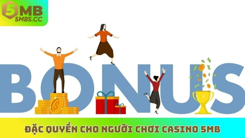 Đặc quyền cho người chơi casino 5MB
