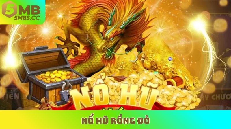 Nổ Hũ Rồng Đỏ