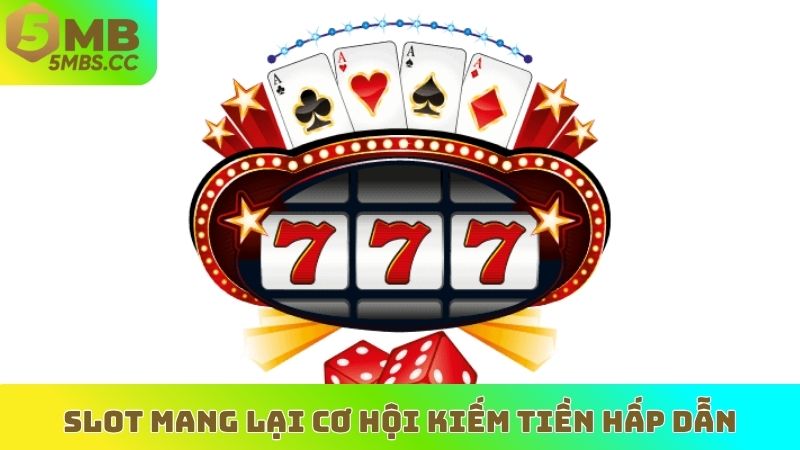 Slot Hoàng Gia mang lại cơ hội kiếm tiền hấp dẫn