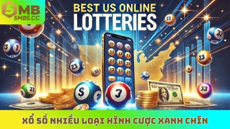 Xổ số nhiều loại hình cược xanh chín