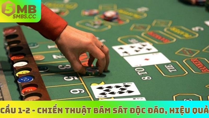 Cầu 1-2 - Chiến thuật bám sát độc đáo, hiệu quả
