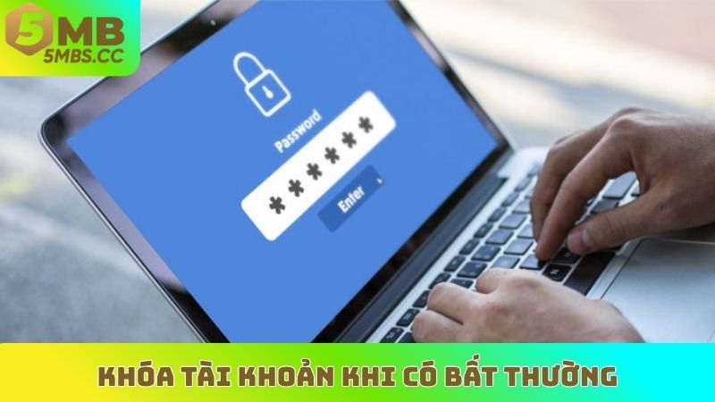 Khóa tài khoản khi có bất thường