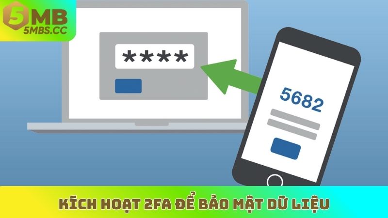 Kích hoạt 2FA để bảo mật dữ liệu
