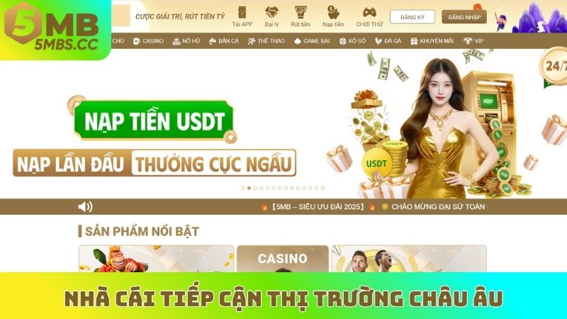 Nhà cái tiếp cận thị trường châu Âu