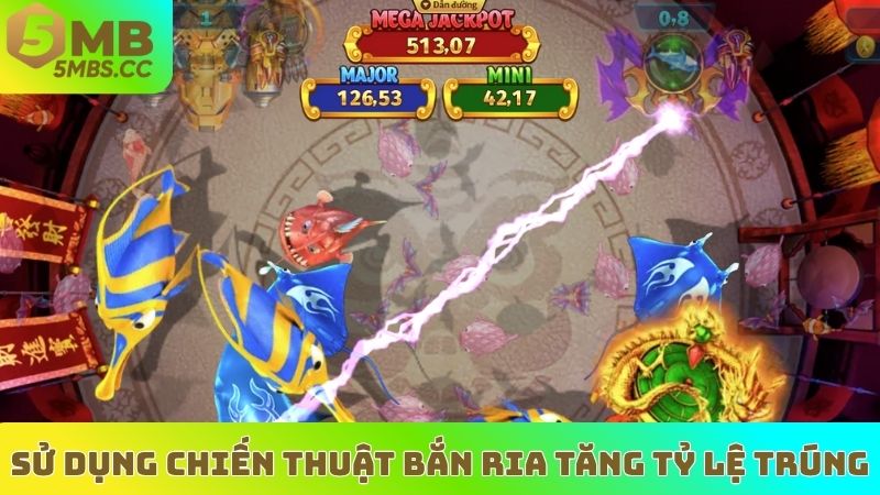 Sử dụng chiến thuật bắn ria tăng tỷ lệ trúng